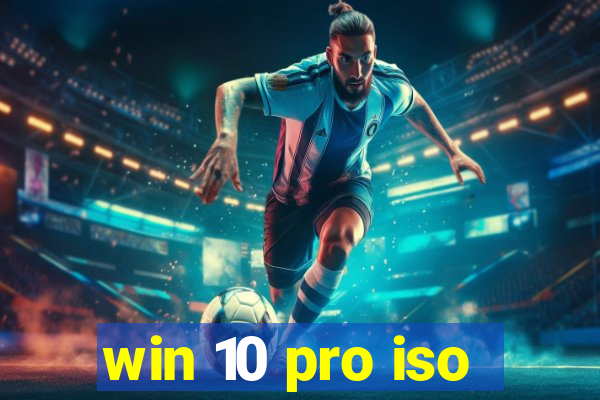 win 10 pro iso